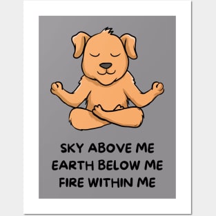 Sky Above me Earth below me fire within me Posters and Art